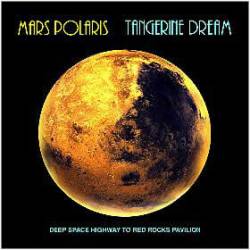 Tangerine Dream : Mars Polaris